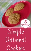 Simple Oatmeal Cookies (5-Ingredients!) - Heavenly …
