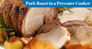 How long to cook pork roast in pressure cooker (2021)