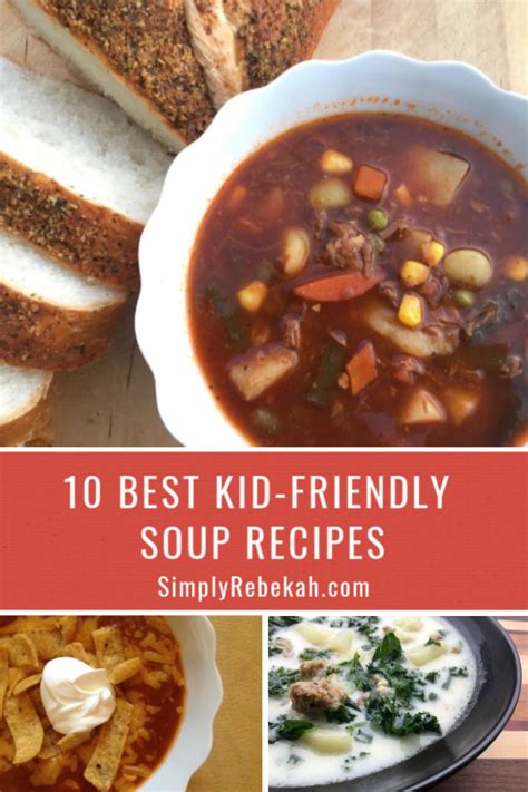 10 Best Kid-Friendly Soup Recipes for Cozy Days