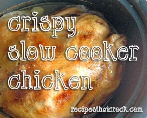Crispy Slow Cooker Chicken - Recipes That Crock!