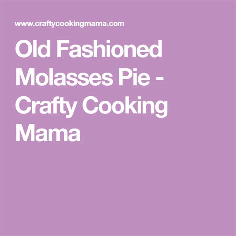 Old Fashioned Molasses Pie | Recipe | Molasses, Pie, …