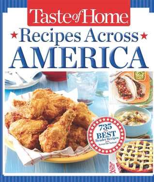 Taste of Home Recipes Across America - Goodreads