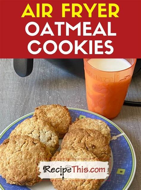 Recipe This | Air Fryer Oatmeal Cookies