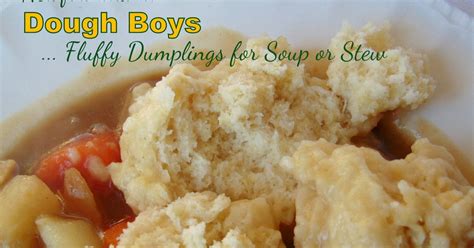 Newfoundland Dough Boys...Fluffy Dumplings for Soup …