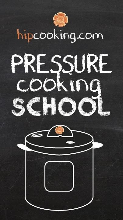 Welcome to Pressure Cooking School! ⋆ hip pressure …