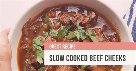 Slow Cooked Beef Cheeks Recipe - The Healthy Gut