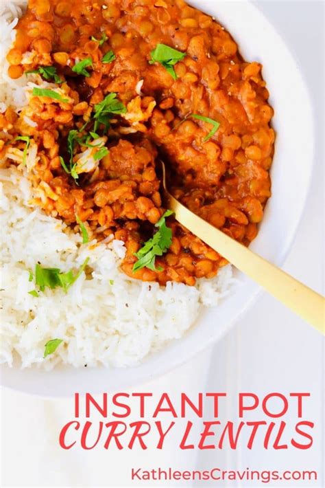 Instant Pot Curry Lentils | Kathleen's Cravings