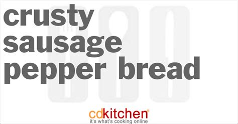Crusty Sausage Pepper Bread Recipe | CDKitchen.com