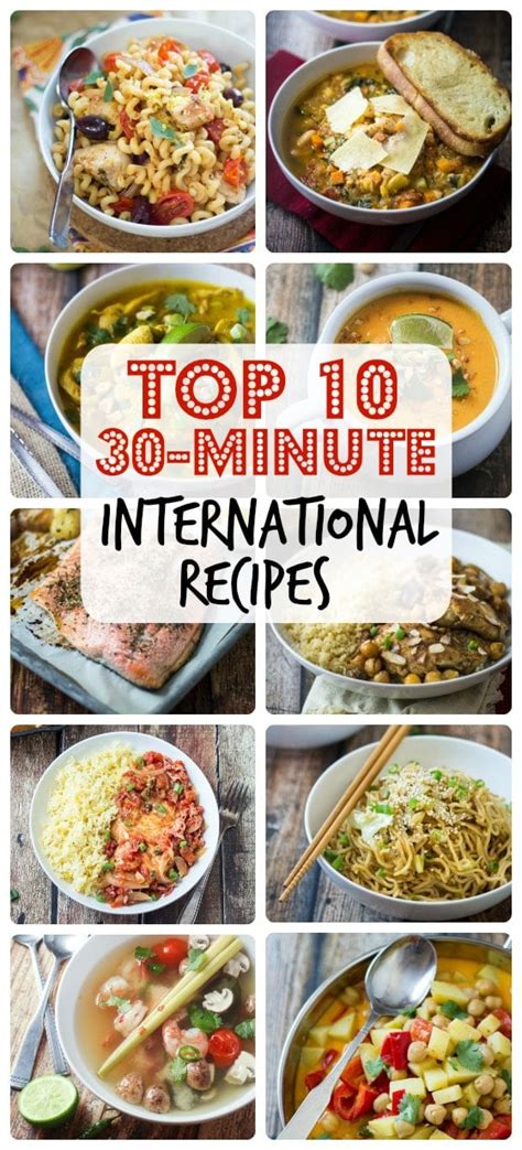 Top 10 (Thirty Minute!) International Recipes