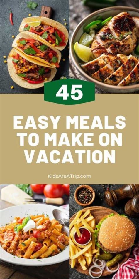 Easy Meals to Cook on Vacation - Kids Are A Trip™