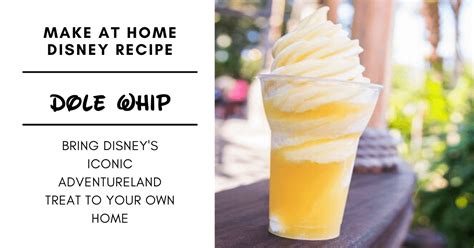 Disney Dole Whip Recipe: Make the Iconic Theme Park …