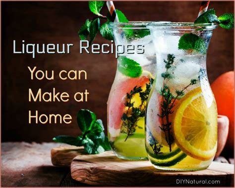 Herbal and Fruit Liqueur Recipes to Make at Home