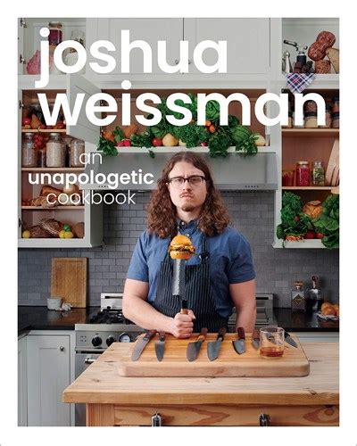 Joshua Weissman: An Unapologetic Cookbook | Eat …