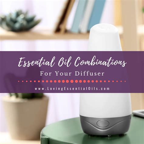 20 Simple Essential Oil Combinations For Diffuser