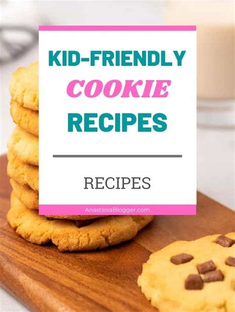 Easy Cookie Recipes for Kids - 15 Best Kid Friendly Cookies
