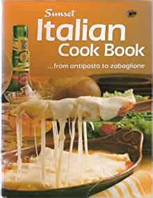Sunset Italian cook book: Sunset Editors: 9780376024640 …