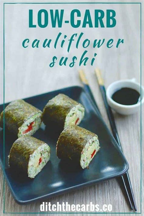 🍣Easy Cauliflower Low-Carb Sushi Recipe – Ditch The Carbs