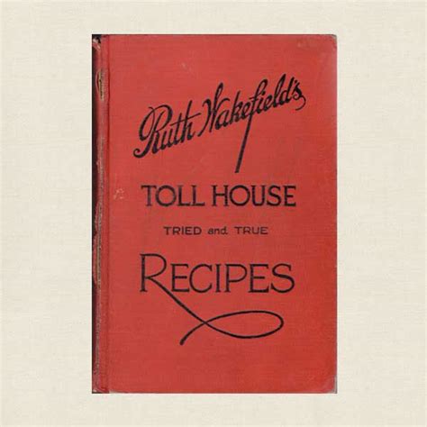 Ruth Wakefield's Toll House Tried and True Recipes 1941