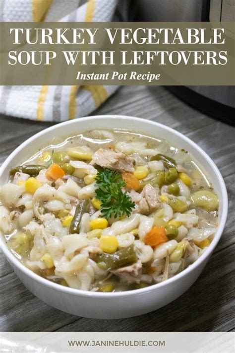 Instant Pot Turkey Vegetable Soup with Leftovers Recipe