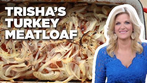 Trisha Yearwood’s Turkey Meatloaf Recipe - Foodie …