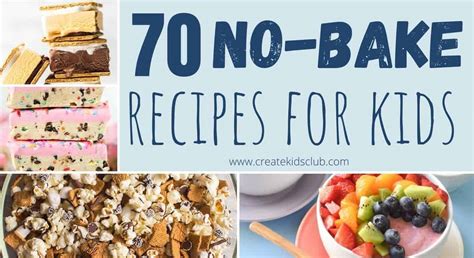 70 No-Bake Recipes For Kids | No Cook Recipes for …