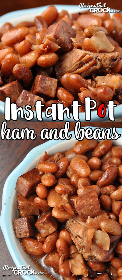 Instant Pot Ham and Beans - Recipes That Crock!