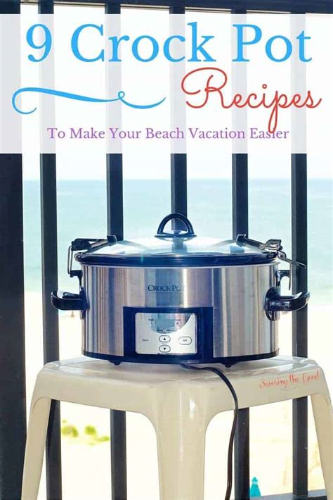 Crockpot Meals To Make Your Beach Vacation Easier