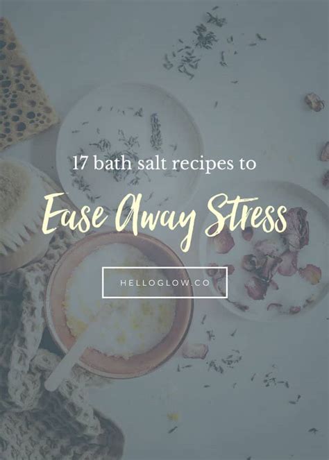 17 Bath Salt Recipes to Relax Away Stress - Hello Glow