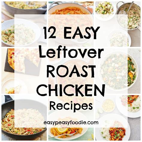 12 Easy Leftover Roast Chicken Recipes - Easy Peasy Foodie