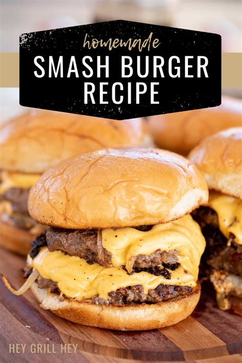 Homemade Smash Burgers - Hey Grill, Hey
