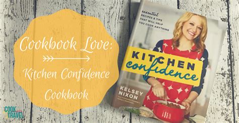 Cookbook Love: Kitchen Confidence - Can Cook, Will Travel
