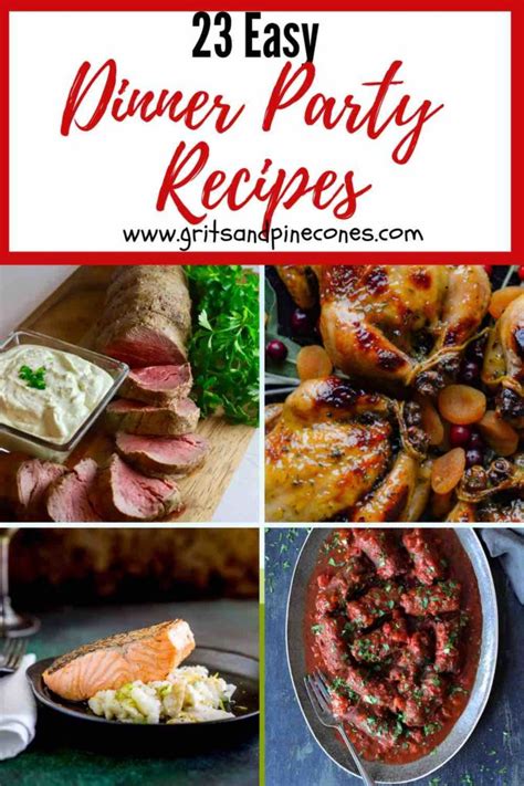 23 Easy Dinner Party Recipes | gritsandpinecones.com