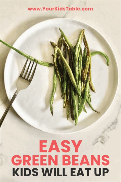Easy green beans kids will gobble up! - Your Kid's Table