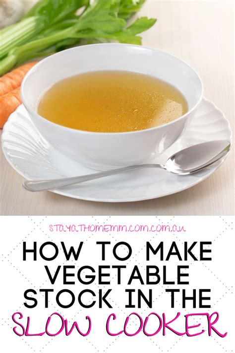 How to Make Vegetable Stock In The Slow Cooker - Stay …