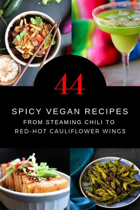 44 Spicy Vegan Recipes: From Vegan Chili to Fruit Salad