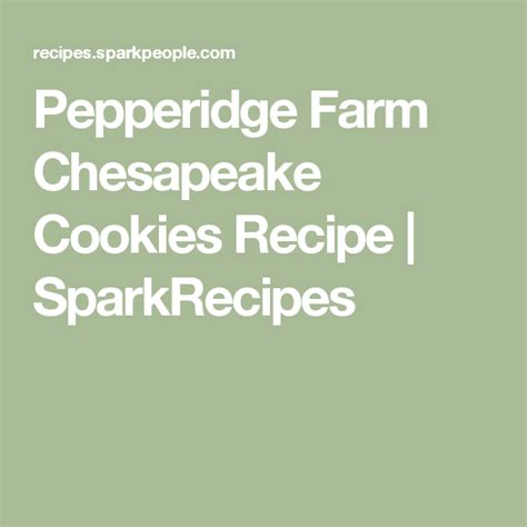 Pepperidge Farm Chesapeake Cookies Recipe - Pinterest