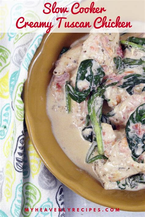 Slow Cooker Creamy Tuscan Chicken - My Heavenly Recipes