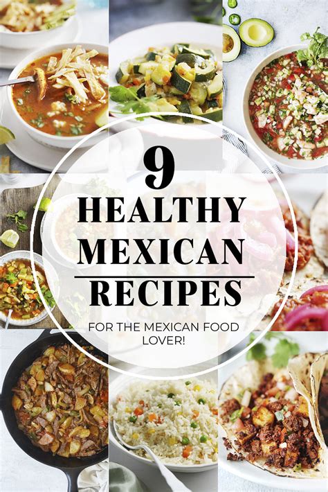 9 Healthy Mexican Recipes For the Mexican Food Lover