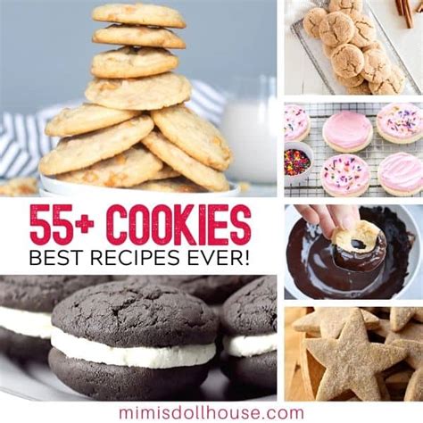 55+ Best Cookie Recipes of all Time - Mimi's Dollhouse