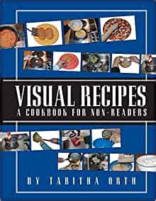 Visual Recipes: A Cookbook for Non-Readers Perfect …