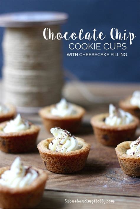 Chocolate Chip Cookie Cups with Cheesecake Filling