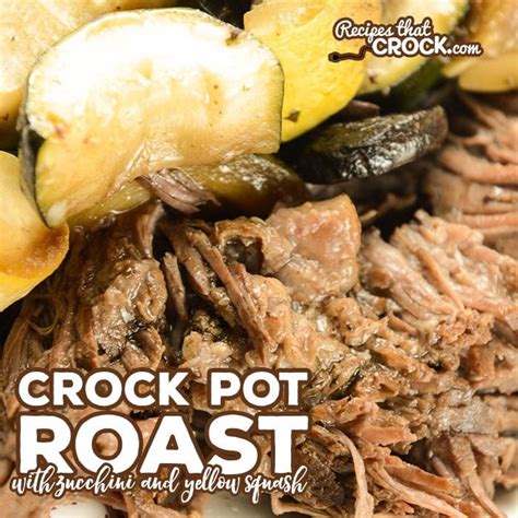 Crock Pot Roast with Zucchini - Recipes That Crock!