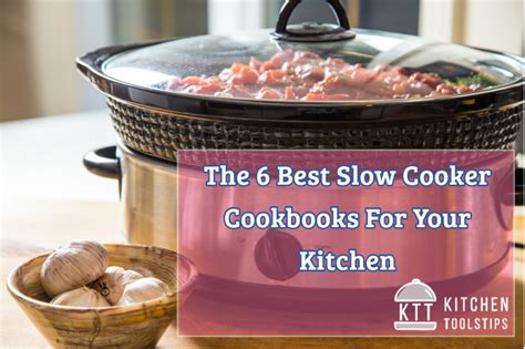 The 6 Best Slow Cooker Cookbooks For Your Kitchen