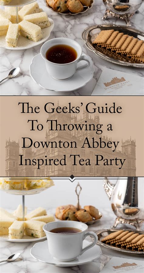 The Geeks’ Guide to Throwing a Downton Abbey Inspired Tea Party