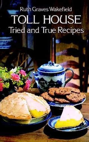 Toll House Tried and True Recipes: Wakefield, Ruth Graves ...