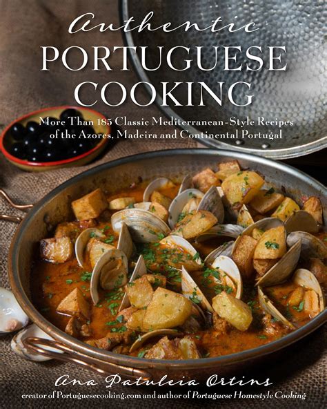 Authentic Portuguese Cooking: More Than 185 Classic …