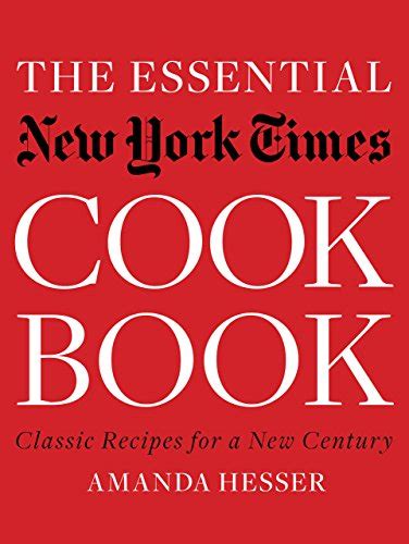 The Essential New York Times Cookbook: Classic Recipes …