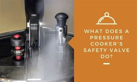 What Does a Pressure Cooker’s Safety Valve Do? (Fixes