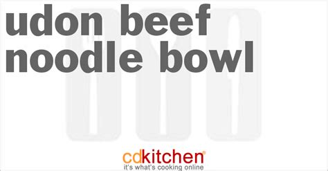 Udon Beef Noodle Bowl Recipe | CDKitchen.com