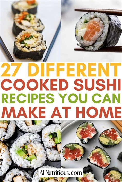 27 Easy Cooked Sushi Recipes - All Nutritious